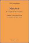 Marcione. Il Vangelo del Dio straniero