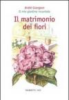 Il matrimonio dei fiori. Il mio giardino incantato