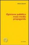 Opinione pubblica, mass media, propaganda