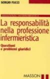 La responsabilità nella professione infermieristica. Questioni e problemi giuridici