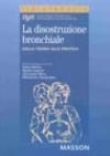 La disostruzione bronchiale. Dalla teoria alla pratica