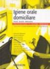 Igiene orale domiciliare. Presidi, tecniche, motivazione