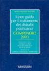 Linee guida per il trattamento dei disturbi psichiatrici. Compendio 2003