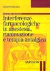 Interferenze farmacologiche in anestesia, rianimazione e terapia antalgica