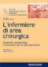 L'infermiere di area chirurgica. Strumenti assistenziali e procedure per la sala operatoria