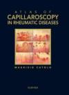 Atlas of capillaroscopy in rheumatic diseases