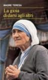 La gioia di darsi agli altri. «Lo avete fatto a me» (Mt 25,40)