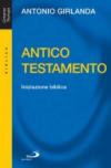 Antico Testamento. Iniziazione biblica