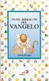 Prime immagini del vangelo