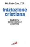 Iniziazione cristiana. Battesimo, confermazione, eucaristia