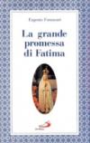 La grande promessa di Fatima. I primi cinque sabati in onore del cuore immacolato di Maria