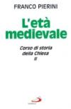 Corso di storia della Chiesa. 2.L'Età medievale