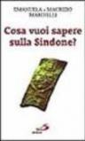Cosa vuoi sapere sulla Sindone?