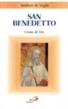 San Benedetto. Uomo di Dio