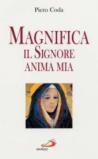Magnifica il Signore anima mia