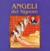 Angeli del Signore. «Manderò il mio angelo davanti a te»