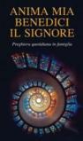 Anima mia, benedici il Signore. Preghiera quotidiana in famiglia