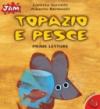 Topazio e Pesce