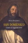 San Domenico. Contro la leggenda nera