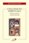 L'inconscio spirituale. Malattie psichiche e malattie spirituali