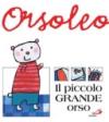 Il piccolo grande orso. Ediz. illustrata