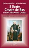 Il beato Cesare de Bus e i padri della dottrina cristiana. Da oltre 400 anni a servizio della catechesi