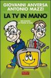 La Tv in mano. Riflessioni in punta di dita