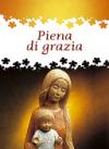 Piena di grazia