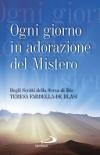 Ogni giorno in adorazione del mistero. Dagli scritti della serva di Dio Teresa Fardella-De Blasi