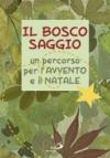 Il bosco saggio. Un percorso per l'Avvento e il Natale