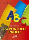 ABC per conoscere l'apostolo Paolo