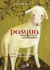 Pasqua. Lungo le vie di Gerusalemme. Mappe bibliche per la catechesi