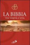 La Bibbia. Via verità e vita
