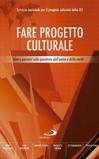 Fare progetto culturale. Temi e percorsi sulla questione dell'uomo e della verità