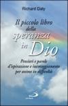 Il piccolo libro della speranza in Dio. Pensieri e parole d'ispirazione e incoraggiamento per anime in difficoltà