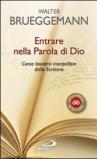 Entrare nella parola di Dio. Come lasciarsi interpellare dalla Scrittura