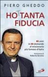 Ho 80tanta fiducia. 80 anni in 80 domande al missionario più famoso d'Italia