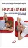Ginnastica da over. Come e perché praticare attività motoria nella terza età