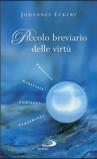Piccolo breviario delle virtù. Prudenza, giustizia, fortezza, temperanza