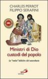 Ministri di Dio custodi del popolo. Le radici «bibliche» del sacerdozio