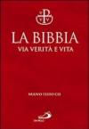 La Bibbia. Via verità e vita