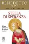 Stella di speranza. Il Papa pellegrino ai santuari mariani