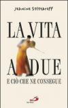 La vita a due. E ciò che ne consegue