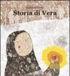 Storia di Vera. Ediz. illustrata