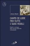 Canto di lode per tutti i suoi fedeli. Origini e sviluppo della liturgia delle ore in Occidente