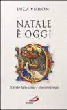 Natale è oggi. Il Verbo fatto carne e il nostro tempo