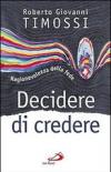 Decidere di credere. Ragionevolezza della fede