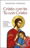 Cristo con te. Tu con Cristo. Intimità con Cristo insieme ai Padri della Chiesa