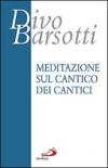 Meditazione sul Cantico dei cantici