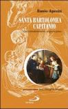 Santa Bartolomea Capitanio. «Quella benedetta carità... troppo mi piace»